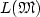 $L({{\mathfrak{M}}})$